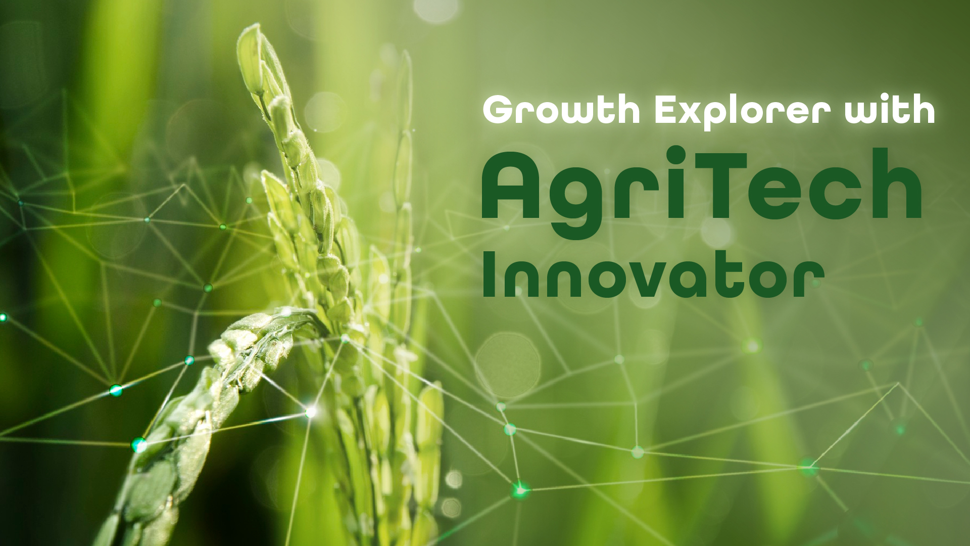 Growth Explorer with AgriTech Innovator - IRIS